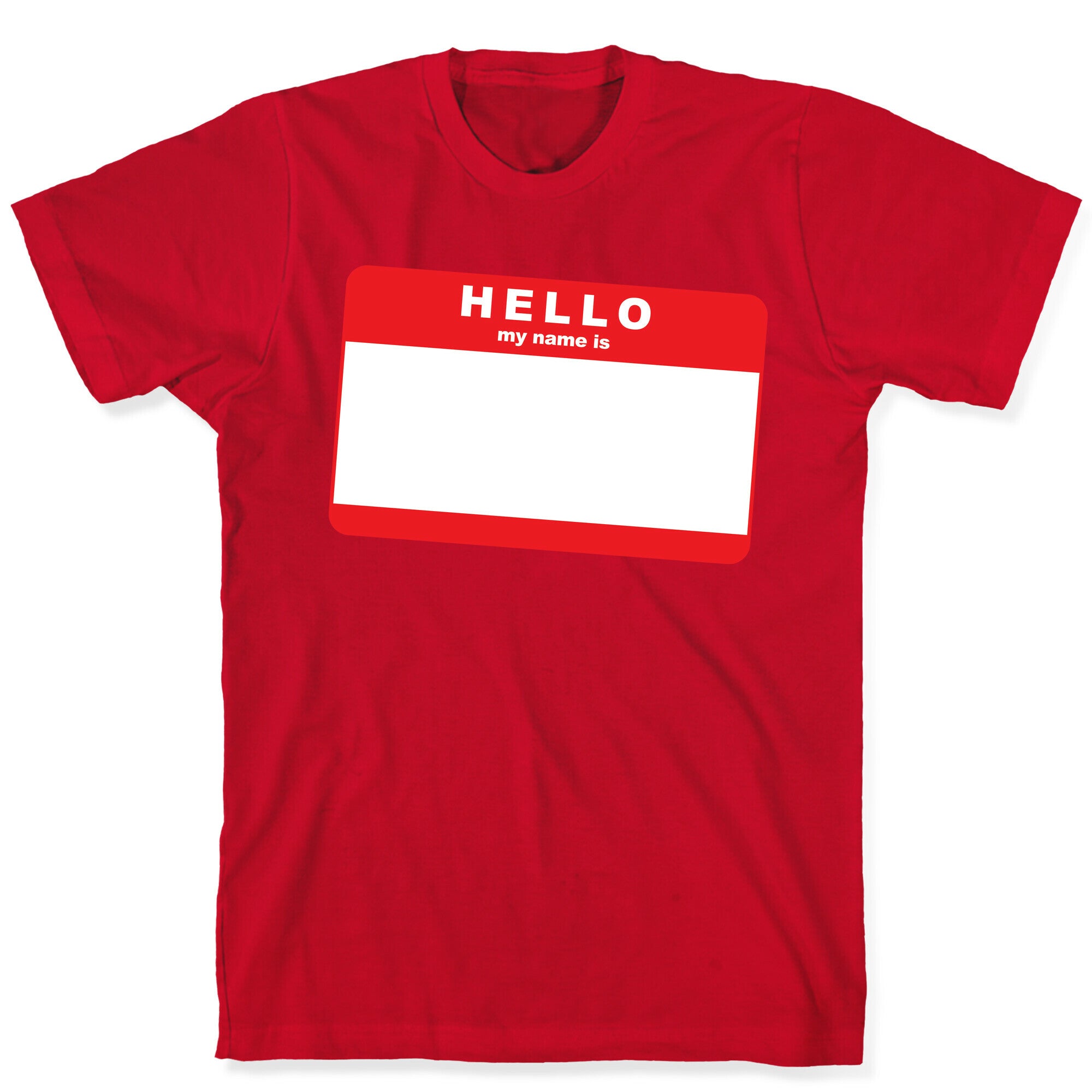 Hello My Name Is... T-Shirt